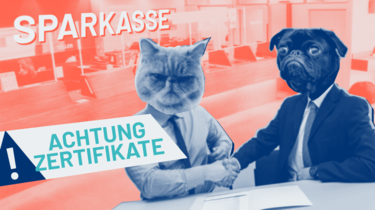 Grimmig blickende Katze und Hund schließen Vertrag vor einem Sparkassen-Logo neben dem Schriftzug "Achtung Zertifikate" ab